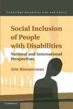 Social Inclusion of People with Disabilities: National and International Perspectives - Book  of the Cambridge Disability Law and Policy