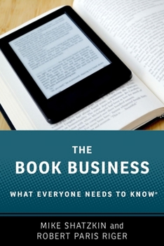 Paperback The Book Business: What Everyone Needs to Know(r) Book