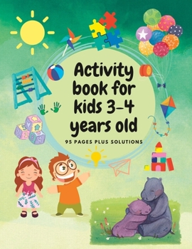 Paperback Activity Book For 3-4 Year Olds: Colouring pages, Maze, Learn to draw, Connect the dots Book