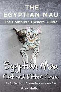 Paperback The Egyptian Mau The Complete owners Guide Egyptian Mau cats and kitten care Book