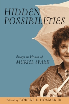 Paperback Hidden Possibilities: Essays in Honor of Muriel Spark Book