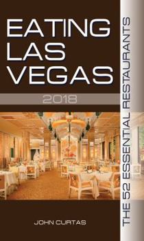 Paperback Eating Las Vegas 2018: The 52 Essential Restaurants Book
