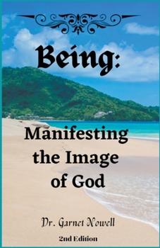 Paperback Being: Manifesting the Image of God Book