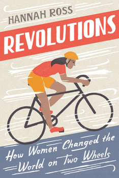 Paperback Revolutions: How Women Changed the World on Two Wheels Book