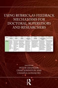 Paperback Using Rubrics as Feedback Mechanisms for Doctoral Supervisors and Researchers Book
