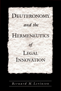 Paperback Deuteronomy and the Hermeneutics of Legal Innovation Book