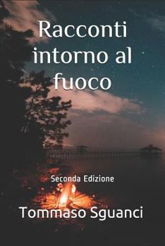 Paperback Racconti intorno al fuoco: Seconda Edizione [Italian] Book