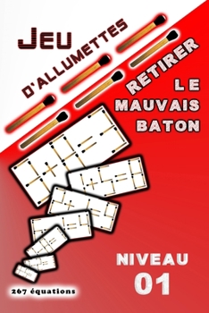 Paperback Jeu d'allumettes retirer le mauvais baton: niveau 01 [French] Book
