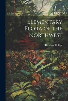 Paperback Elementary Flora of the Northwest Book