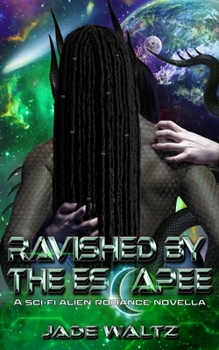 Paperback Ravished by the Escapee: A Sci-FI Alien Romance Novella Book