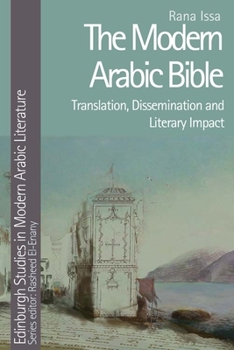 Paperback The Modern Arabic Bible: Translation, Dissemination and Literary Impact Book