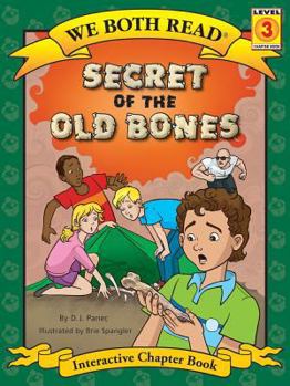 Hardcover Secret of the Old Bones (We Both Read - Level 3: Chapter Book (Cloth)) Book