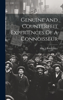 Hardcover Genuine And Counterfeit Experiences Of A Connoisseur Book