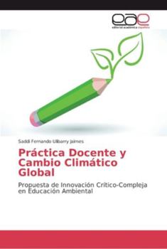 Paperback Práctica Docente y Cambio Climático Global [Spanish] Book