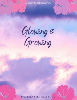Paperback Glowing & Growing: Journey to self discovery Book