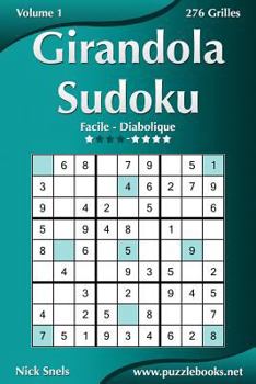Paperback Girandola Sudoku - Facile à Diabolique - Volume 1 - 276 Grilles [French] Book