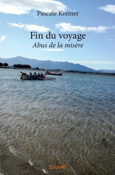 Paperback Fin du voyage: Abus de la misère [French] Book