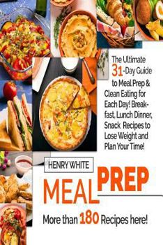 Paperback Meal Prep: The Ultimate 31-Day Guide to Meal Prep and Clean Eating for Each Day! Book