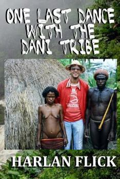 Paperback One Last Dance with the Dani Tribe Book
