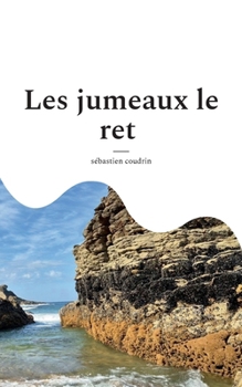 Les jumeaux le ret (French Edition)