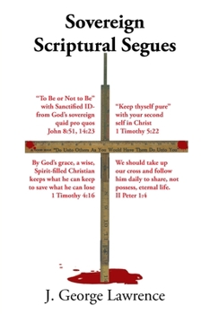 Paperback Sovereign Scriptural Segues: "To Be or Not to Be" Book