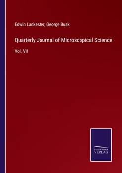 Paperback Quarterly Journal of Microscopical Science: Vol. VII Book