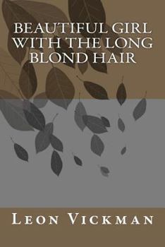 Paperback Beautiful Girl with the Long Blond Hair Book