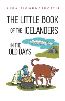 Paperback The Little Book of the Icelanders in the Old Days Book