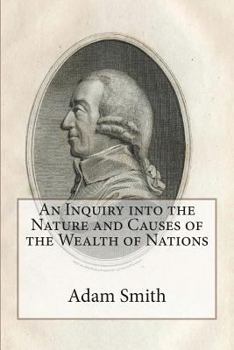 Paperback An Inquiry into the Nature and Causes of the Wealth of Nations Book