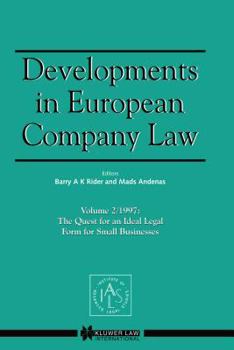 Hardcover Developments in European Company Law: The Quest for an Ideal Legal Form for Small Businesses Book