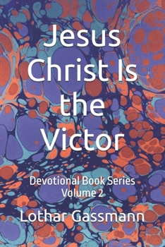 Paperback Jesus Christ Is the Victor: Devotional Book Series Volume 2 Book