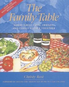 Paperback The Family Table: Where Great Food, Friends, and Family Gather Together Book