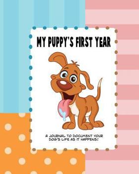 Paperback My Puppy's First Year: Scrapbook and Journal Memory Book