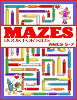 Paperback Mazes Book for Kids Ages 5-7: The Amazing Big Mazes Puzzle Activity workbook for Kids with Solution Page Book