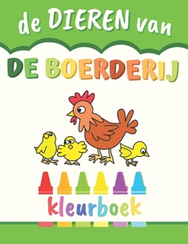 Paperback Die DIEREN van de BOERDERIJ: Kinderkleurboek - 50 kleurtekeningen [Dutch] Book