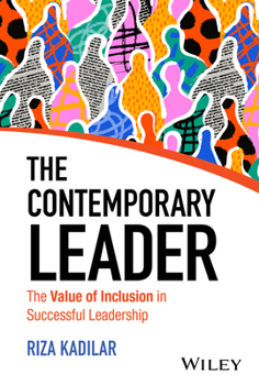 Hardcover The Contemporary Leader: The Value of Inclusion in Successful Leadership Book