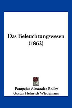 Paperback Das Beleuchtungswesen (1862) [German] Book