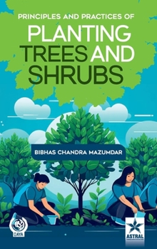Hardcover Principles and Practices of Planting Trees and Shrubs Book