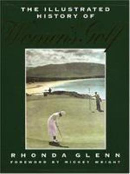 Hardcover The Illustrated History of Women's Golf Book