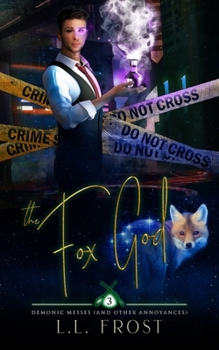 The Fox God: The Veils Universe - Book #3 of the Demonic Messes (And Other Annoyances)