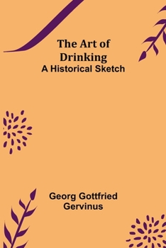 Paperback The Art of Drinking: A Historical Sketch Book