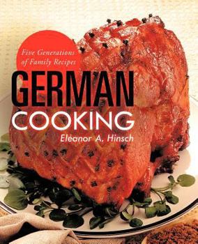 Paperback German Cooking: Five Generations of Family Recipes Book