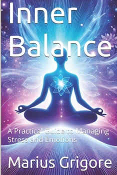 Paperback Inner Balance: A Practical Guide to Managing Stress and Emotions Book