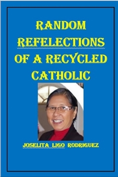 Paperback Random Reflections of a Recycled Catholic Book