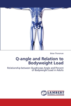 Paperback Q-angle and Relation to Bodyweight Load Book
