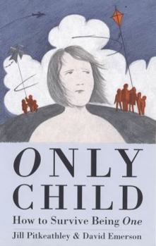 Paperback Only Child: How to Survive Being One Book