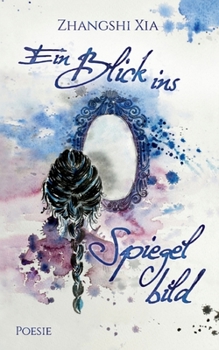 Paperback Ein Blick ins Spiegelbild: Poesie [German] Book