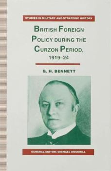 Hardcover British Foreign Policy During the Curzon Period, 1919-24 Book