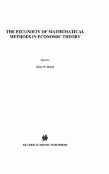 The Fecundity of Mathematical Methods in Economic Theory