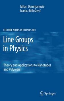 Paperback Line Groups in Physics: Theory and Applications to Nanotubes and Polymers Book